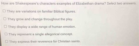 which statements describe elizabethan drama? select two answers.